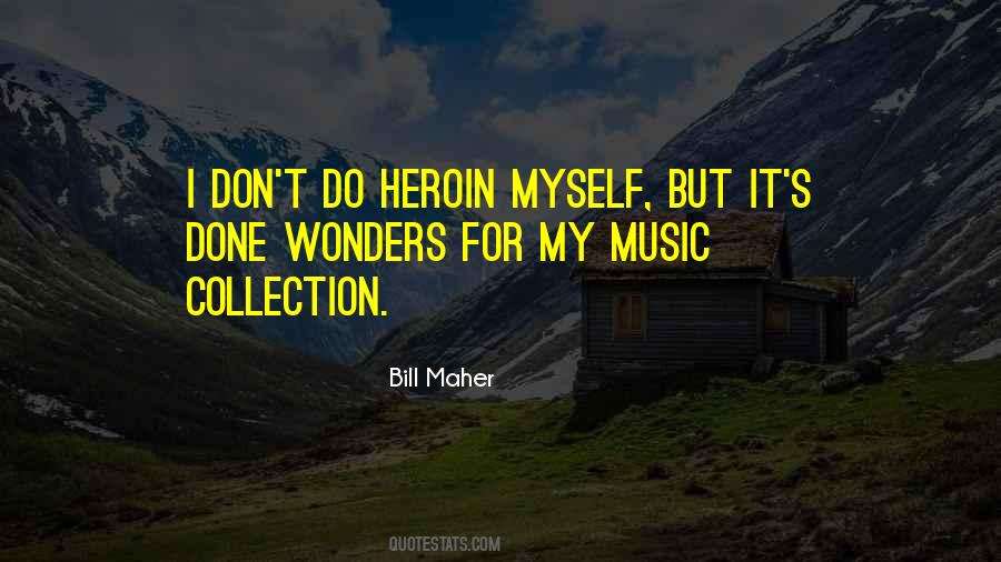 Quotes About Heroin #1731757