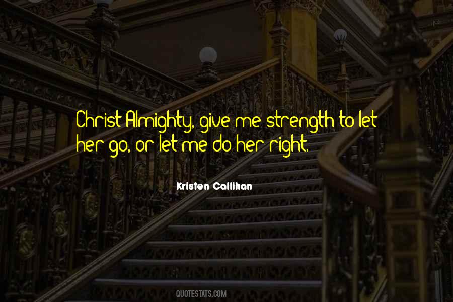 Give Her Strength Quotes #1205445
