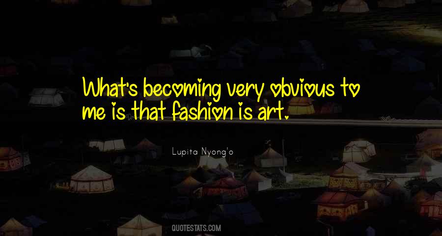 Fashion Is Art Quotes #1586879
