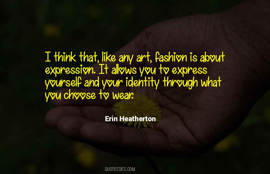 Fashion Is Art Quotes #1670455