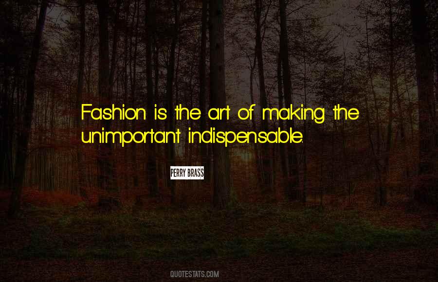 Fashion Is Art Quotes #1822209