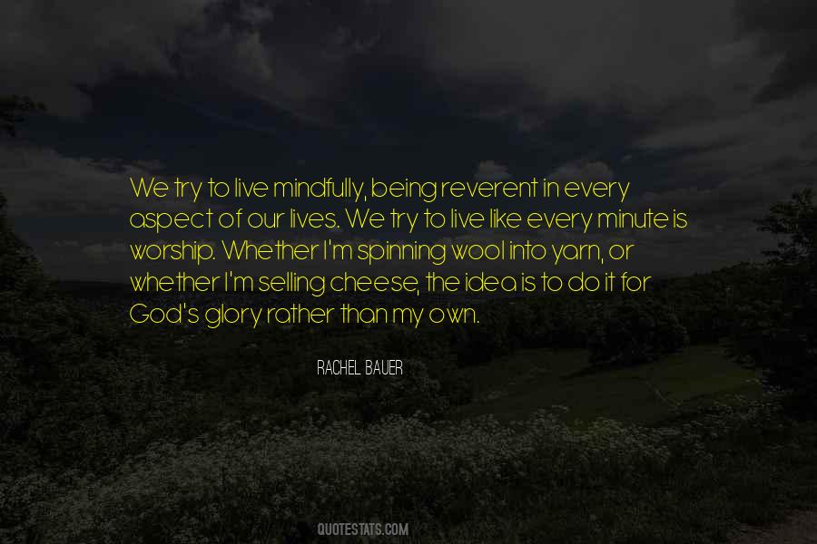 Live Every Minute Quotes #1318218