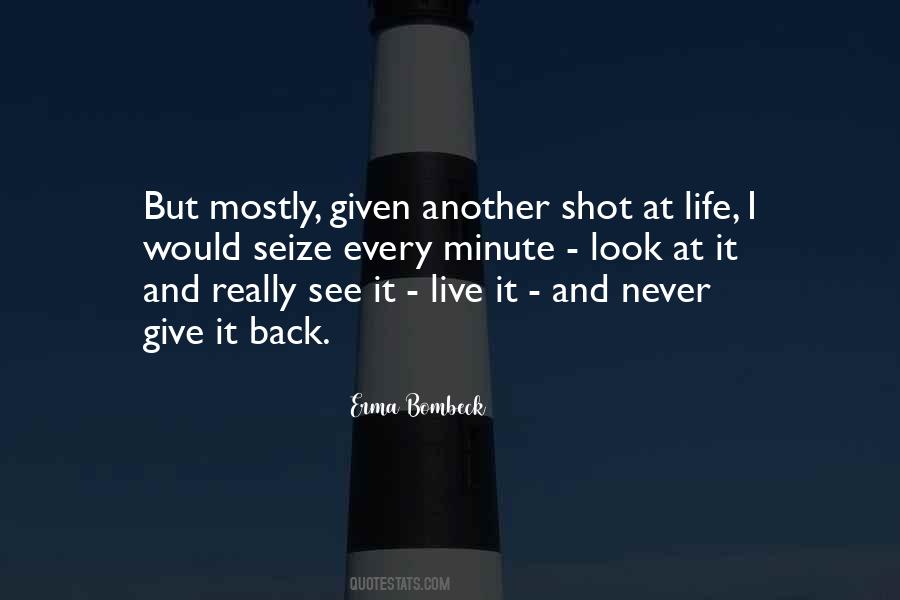 Live Every Minute Quotes #1525411