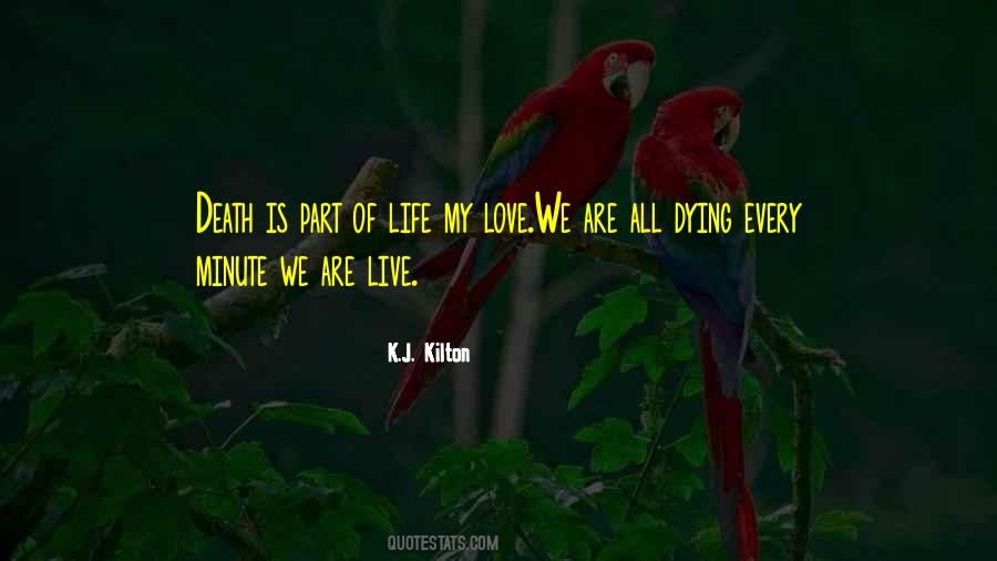 Live Every Minute Quotes #1852916