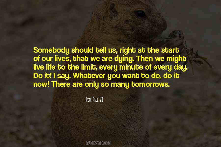 Live Every Minute Quotes #25860