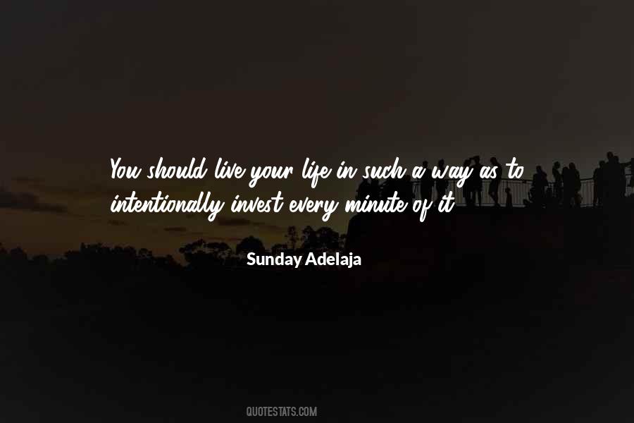Live Every Minute Quotes #453001