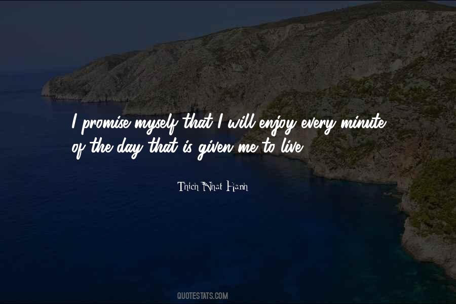 Live Every Minute Quotes #847547