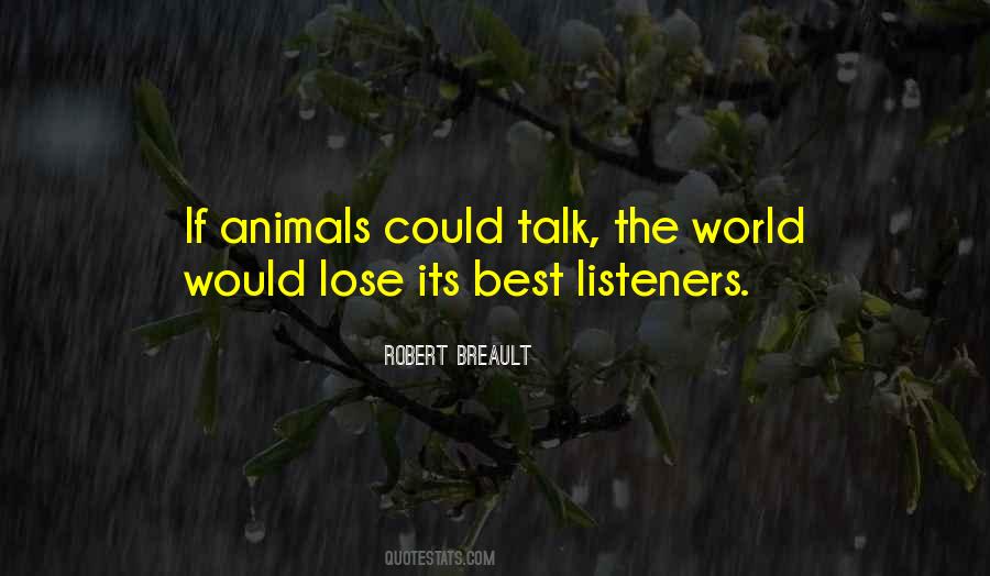 If Animals Could Talk Quotes #1079390