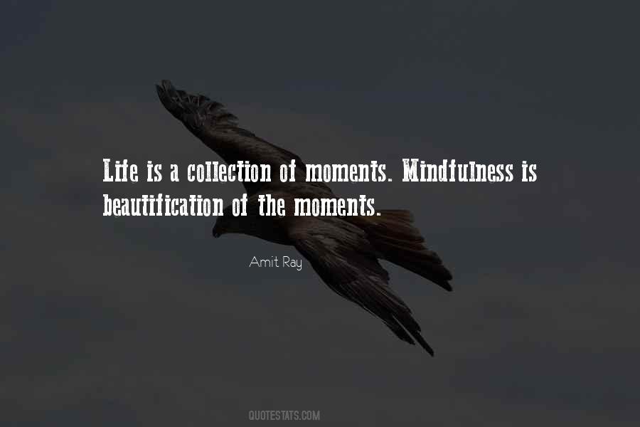 Life Is A Collection Of Moments Quotes #1391228