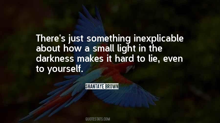 Lie To Yourself Quotes #500278