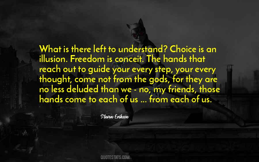 Choice Is An Illusion Quotes #1617002