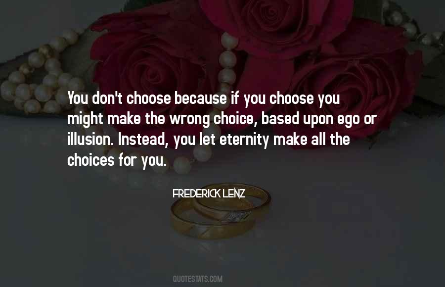 Choice Is An Illusion Quotes #947217