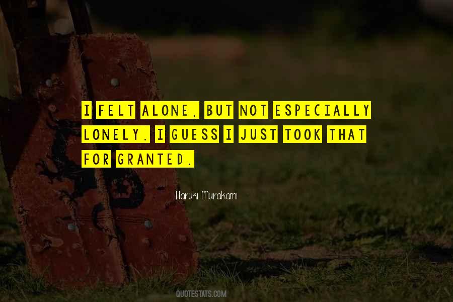 Not Lonely Just Alone Quotes #155380