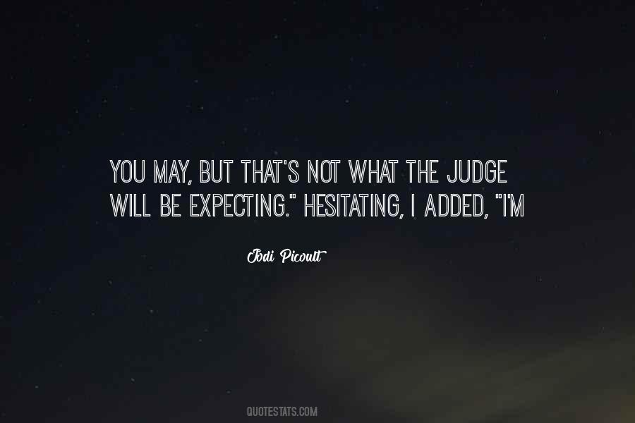 The Judge You Quotes #1010503