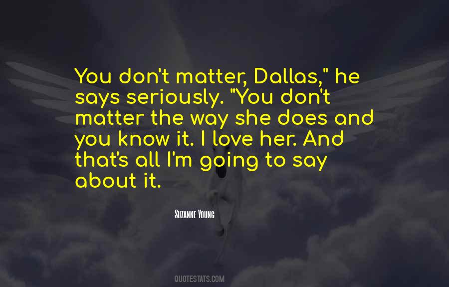 He Says I Love You Quotes #1710081