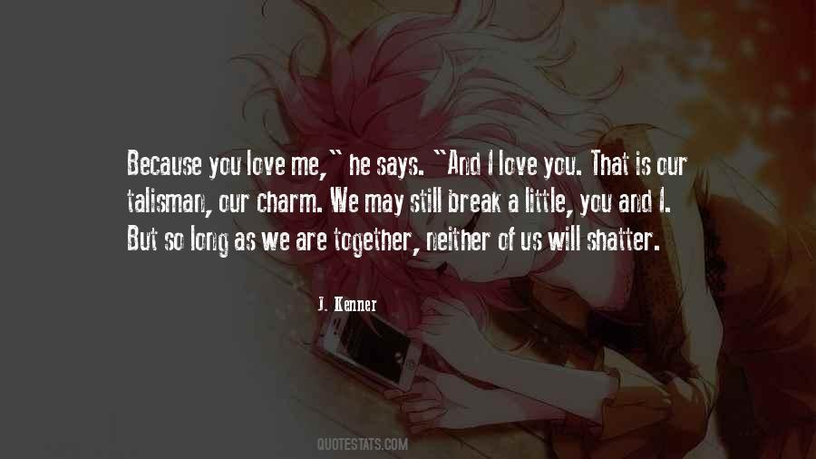 He Says I Love You Quotes #1874174