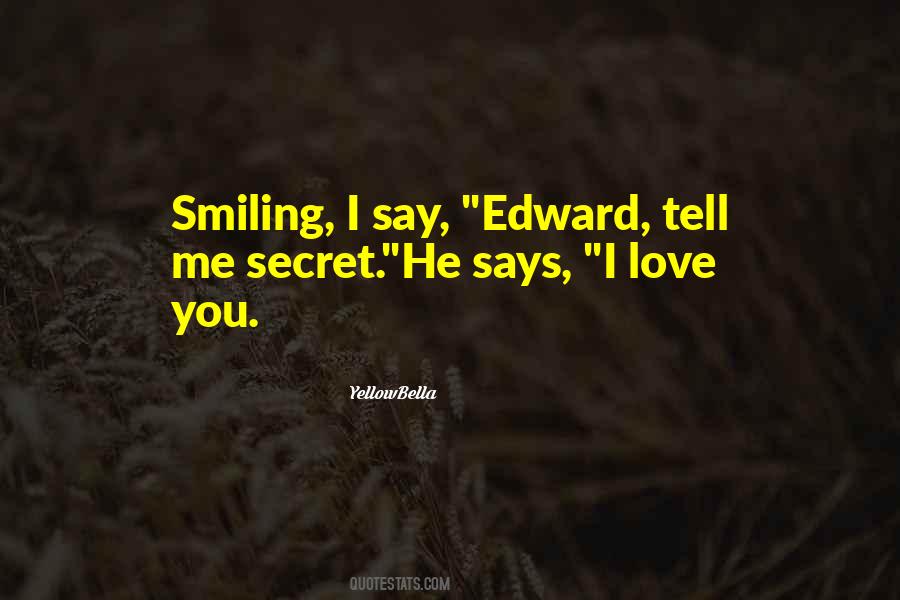 He Says I Love You Quotes #500333