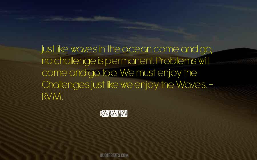Enjoy Your Problems Quotes #1402586