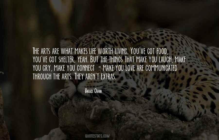 Make Your Life Worth Living Quotes #1592822