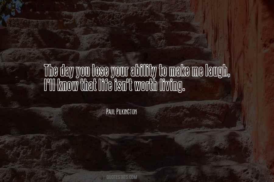 Make Your Life Worth Living Quotes #866392