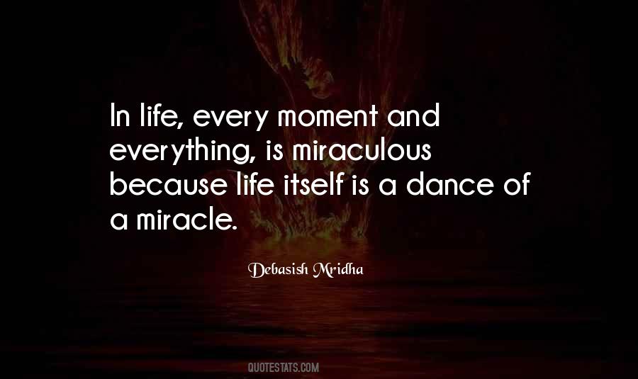 Miracle In Life Quotes #1764973