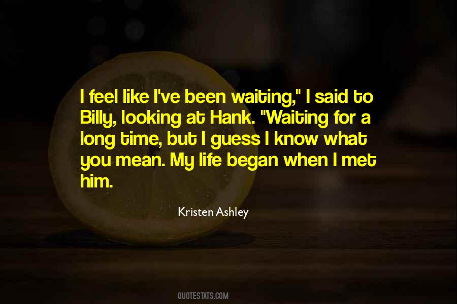 I Met Him Quotes #1103260