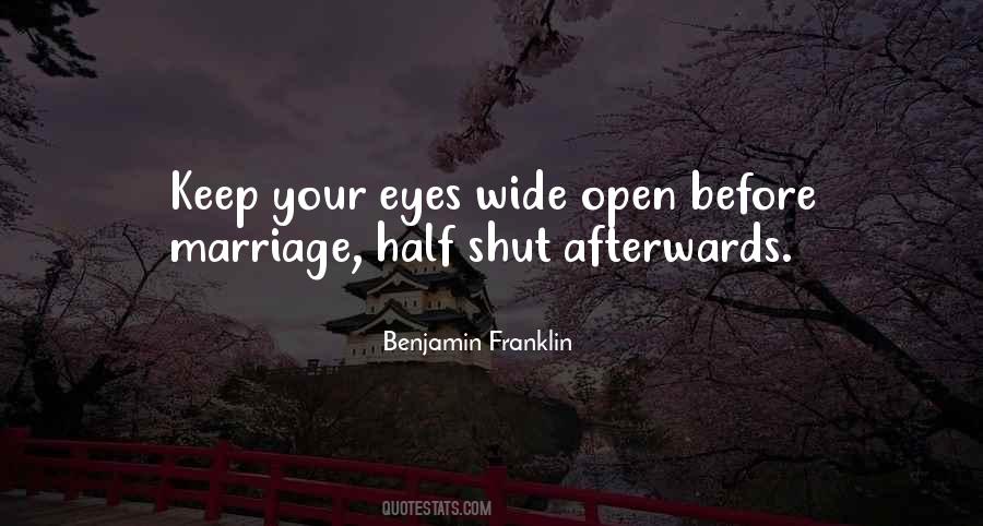 Keep Your Eyes Wide Open Quotes #441194