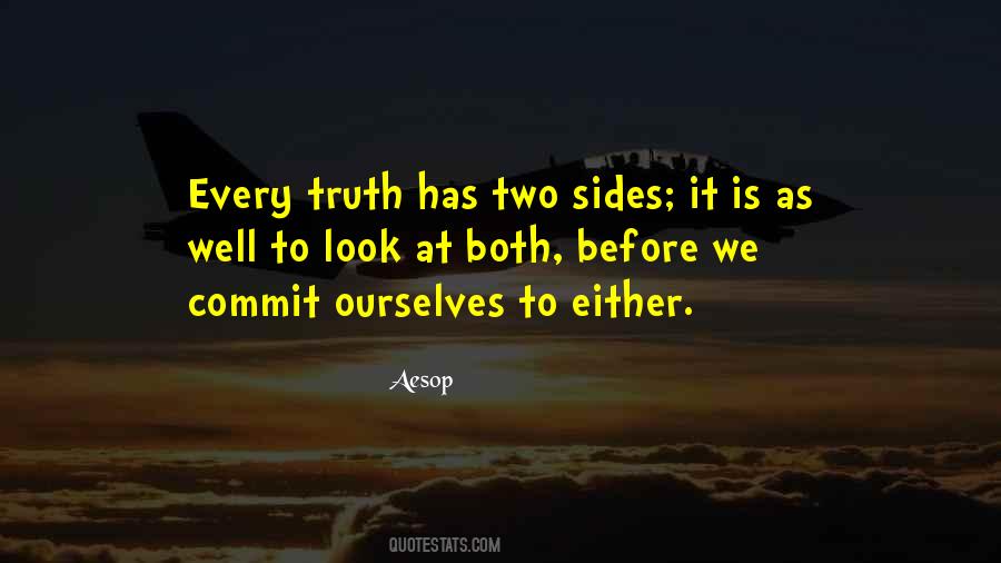 Truth Has Two Sides Quotes #893360