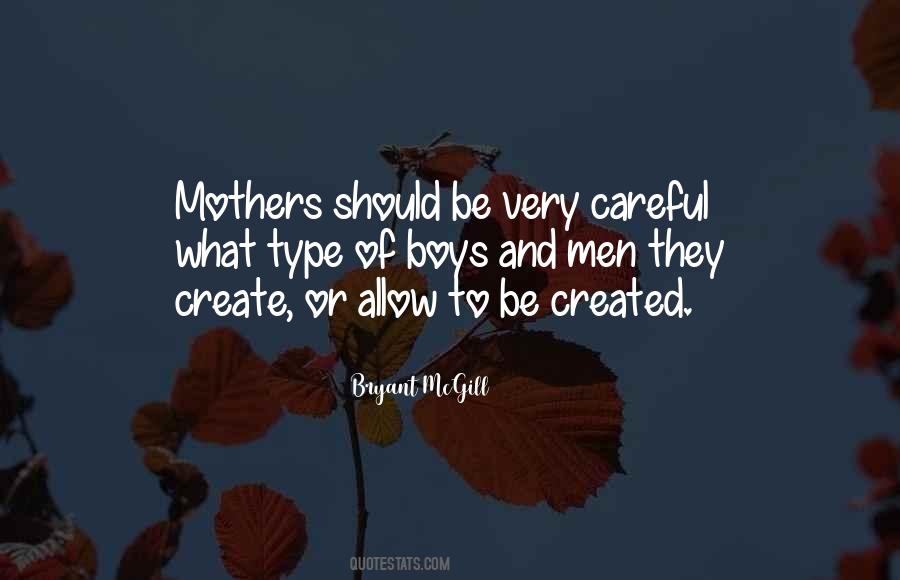 Be Careful Of Love Quotes #1376639