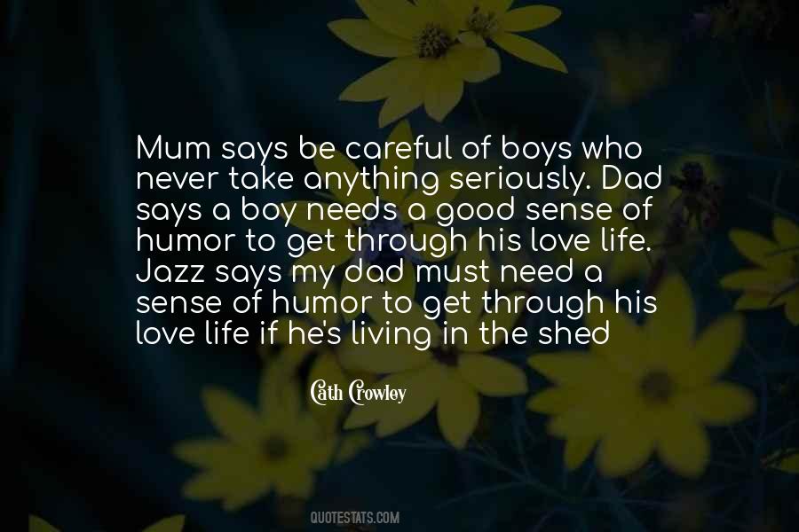 Be Careful Of Love Quotes #1679157