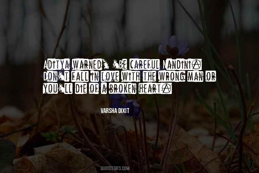 Be Careful Of Love Quotes #1793701
