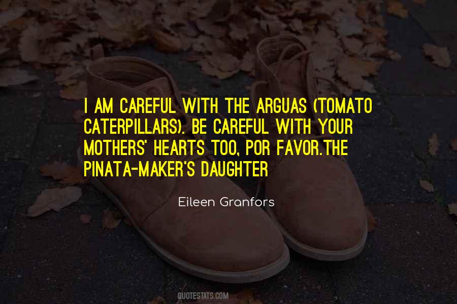Be Careful Of Love Quotes #448104
