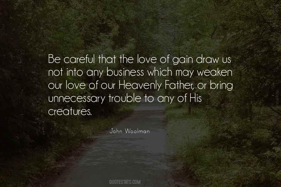 Be Careful Of Love Quotes #686143