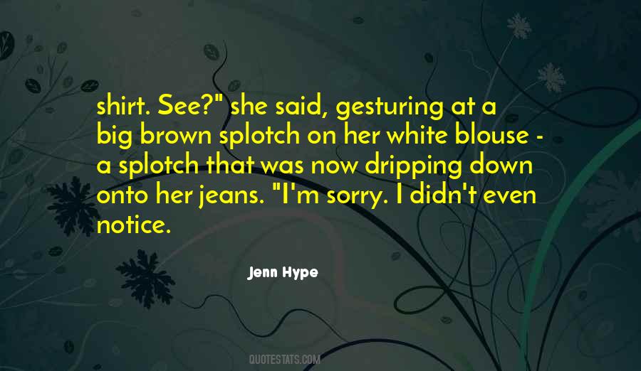 White T Shirt And Jeans Quotes #911444