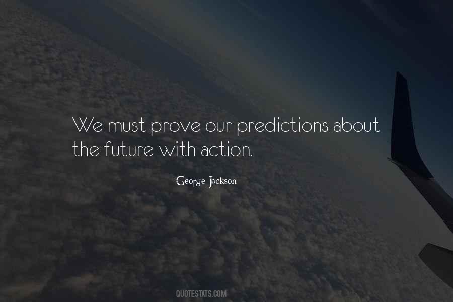Quotes About Future Action #1074108