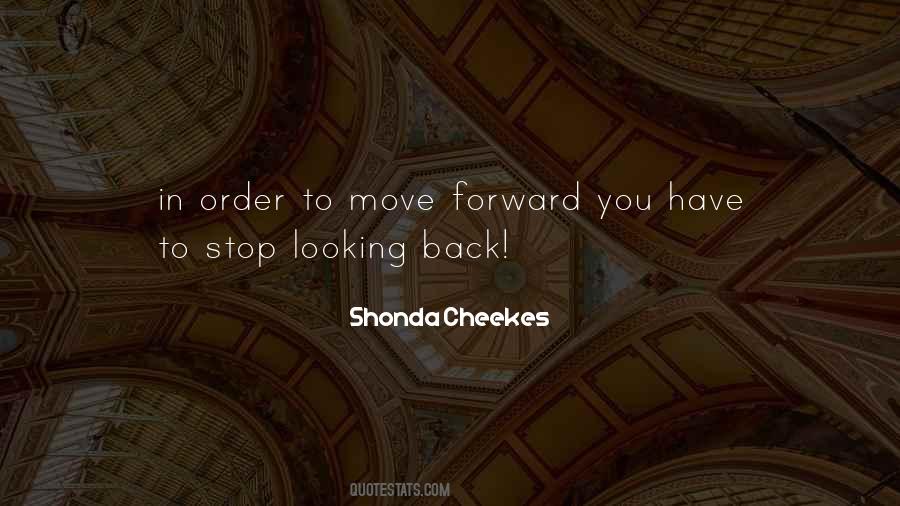 You Have To Move Forward Quotes #1067046