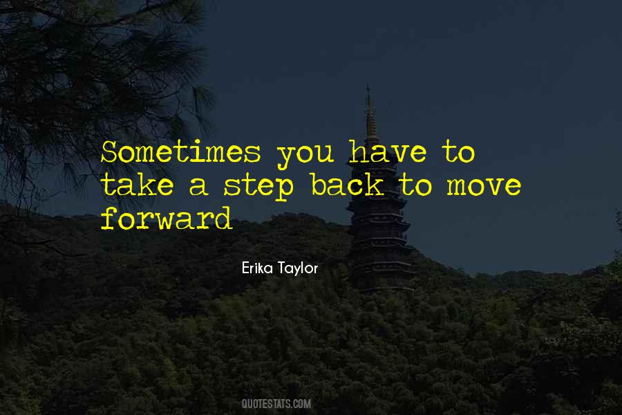 You Have To Move Forward Quotes #738475