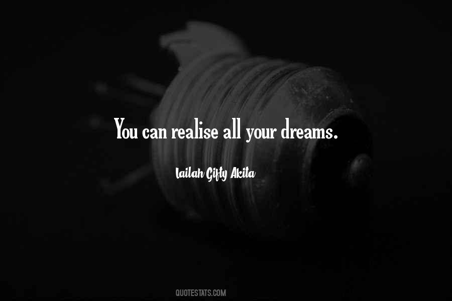Realise Your Dream Quotes #837437
