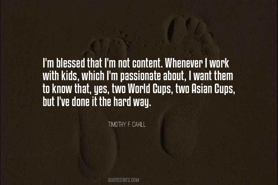 Not Content Quotes #462675