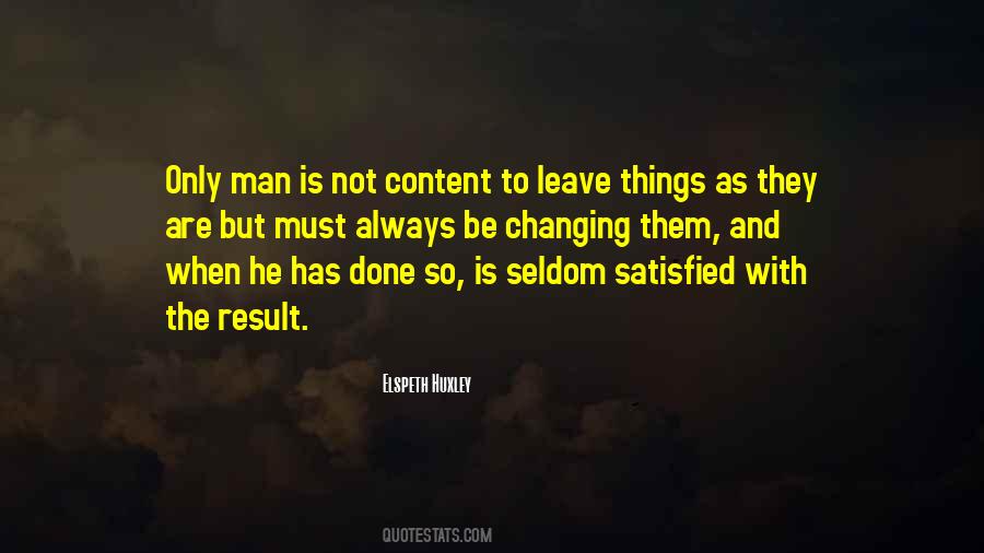 Not Content Quotes #724654