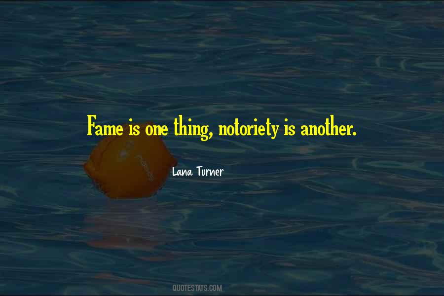 Quotes About Fame Is #924256