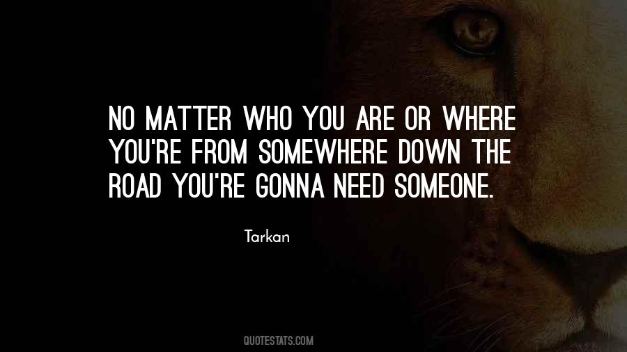No Matter Where You Are From Quotes #1246553
