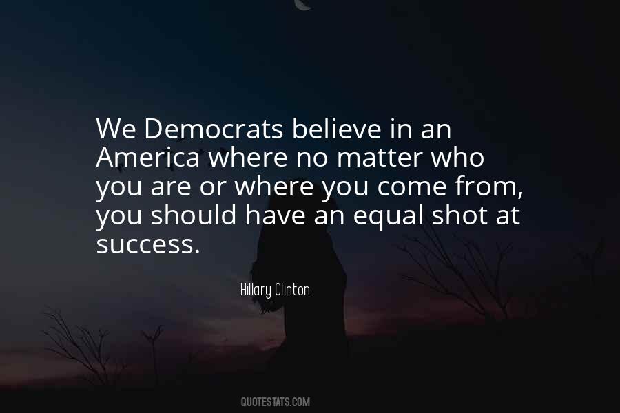 No Matter Where You Are From Quotes #1373437