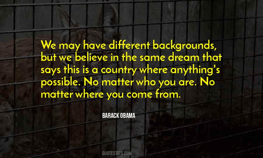 No Matter Where You Are From Quotes #1376104