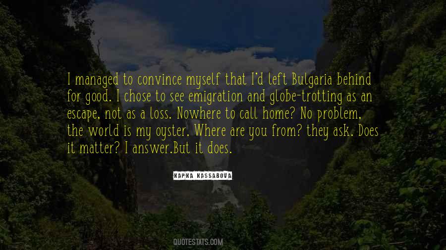 No Matter Where You Are From Quotes #333876