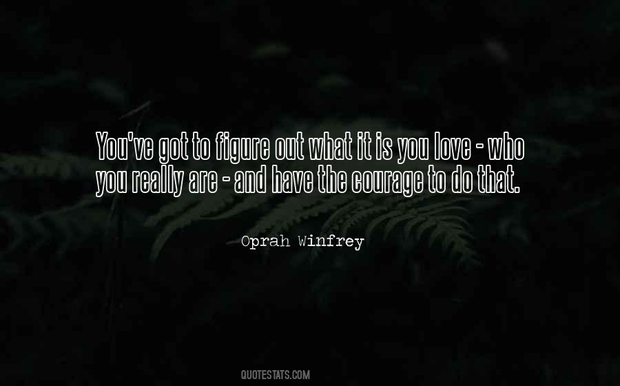 You Have Courage Quotes #1064205