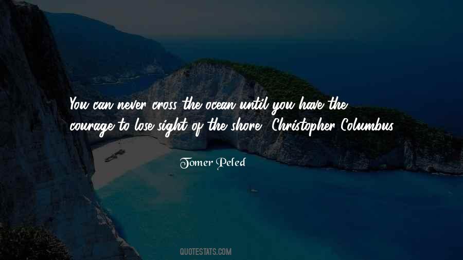 You Have Courage Quotes #204595