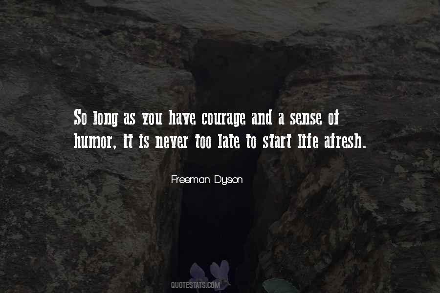 You Have Courage Quotes #44983