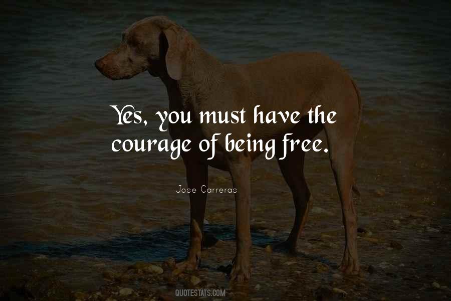 You Have Courage Quotes #634455