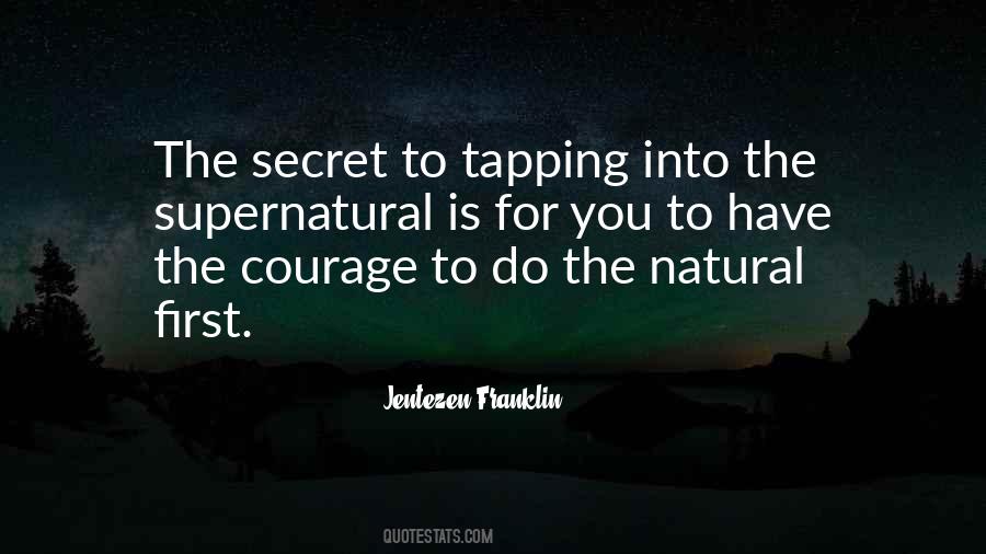 You Have Courage Quotes #886765